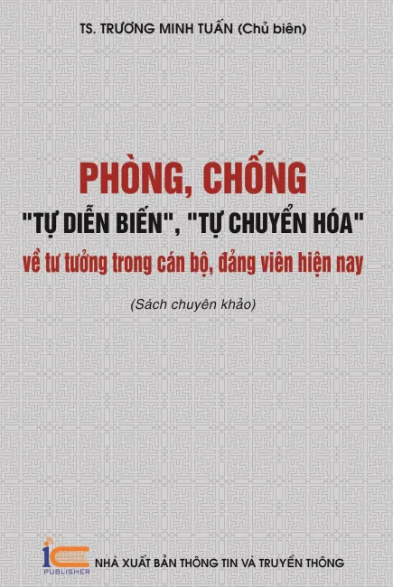 Phòng, chống "Tự diễn biến", " Tự chuyển hóa" về tư tưởng trong cán bộ hiện nay