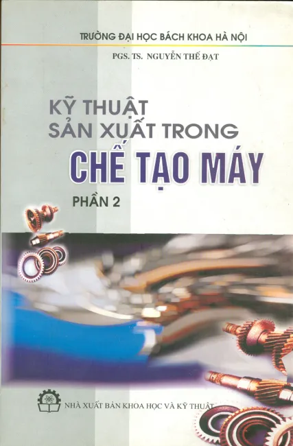 Kỹ thuật sản xuất trong chế tạo máy phần 2