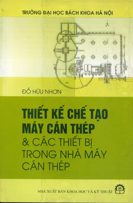 Thiết kế chế tạo máy cán thép và các thiết bị trong nhà máy cán thép