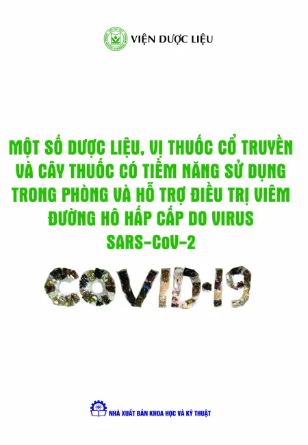 Một số dược liệu, vị thuốc cổ truyền và cây thuốc có tiềm năng sử dụng trong phòng và hỗ trợ điều trị Viêm đường hô hấp cấp do virus sars cov2