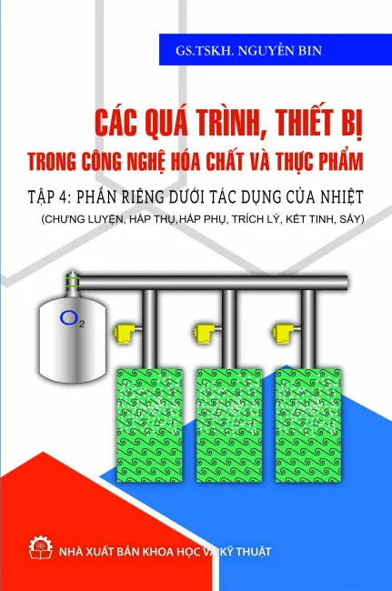 Các quá trình thiết bị công nghệ hóa chất Tập 4 ( TB)