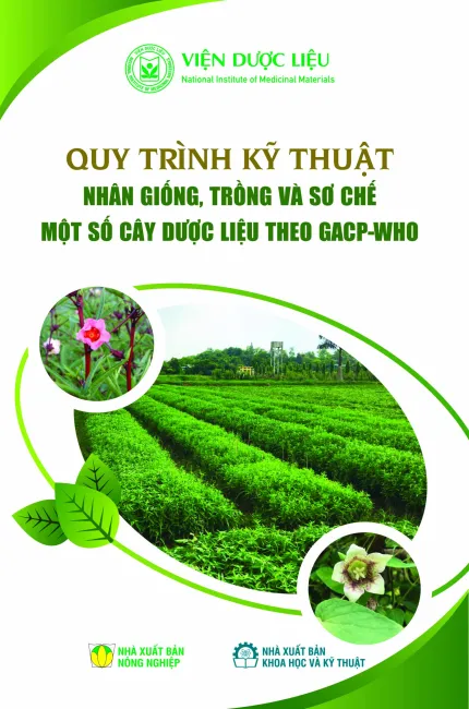 Quy trình kỹ thuật nhân giống , trồng và sơ chế một số cây dược liệu theo GACP-WHO