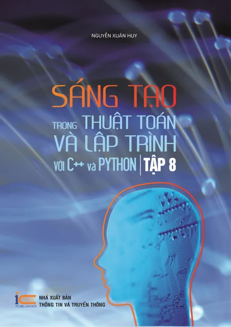 Sáng tạo trong thuật toán và lập trình ( tập 8 )