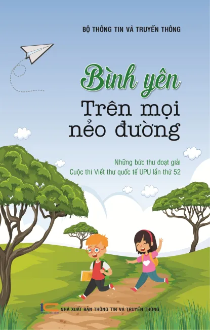 Bình yên trên mọi nẻo đường - Những bức thư đoạt giải cuộc thi viết thư Quốc tế UPU lần thứ 52