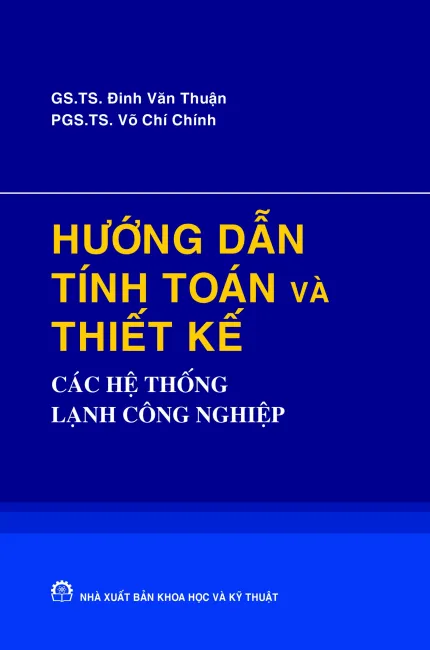 Hướng Dẫn Tính Toán Và Thiết Kế Các Hệ Thống Lạnh Công Nghiệp