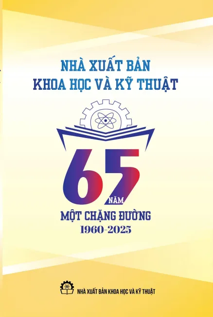 Nhà xuất bản Khoa học và kỹ thuật 65 năm một chặng đường 1960-2025